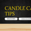 Candle Care Tips